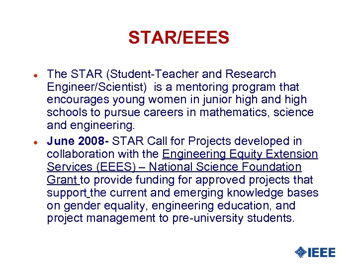 STAR/EEES l l The STAR (Student-Teacher and Research Engineer/Scientist) is a mentoring program that