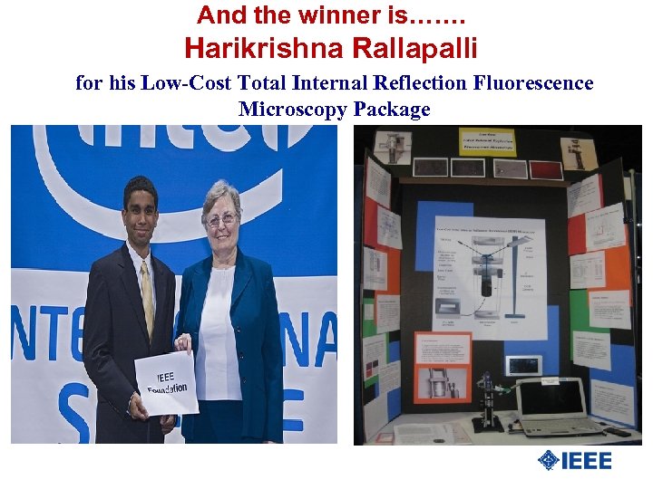 And the winner is……. Harikrishna Rallapalli for his Low-Cost Total Internal Reflection Fluorescence Microscopy