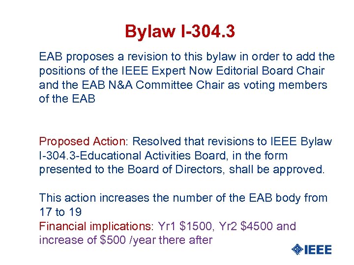 Bylaw I-304. 3 EAB proposes a revision to this bylaw in order to add