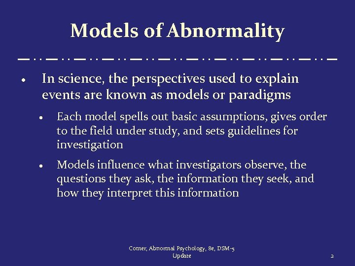 Models of Abnormality · In science, the perspectives used to explain events are known