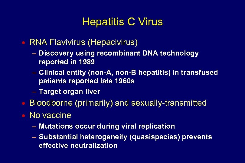 Hepatitis C Virus n RNA Flavivirus (Hepacivirus) – Discovery using recombinant DNA technology reported