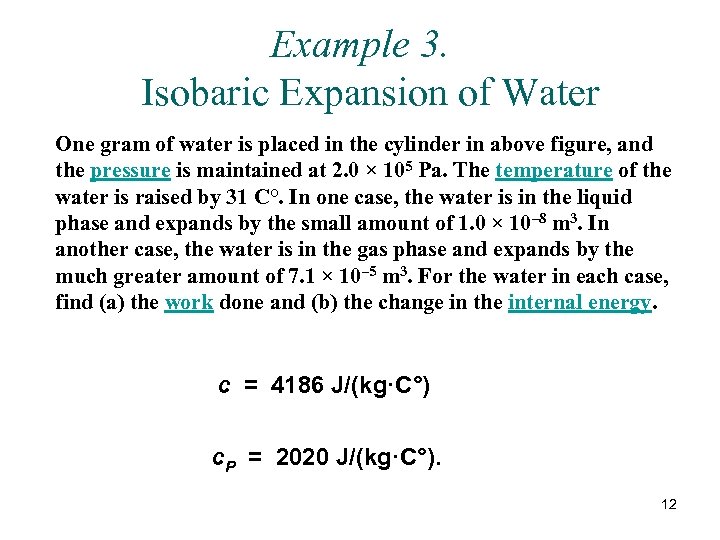 Example 3. Isobaric Expansion of Water One gram of water is placed in the