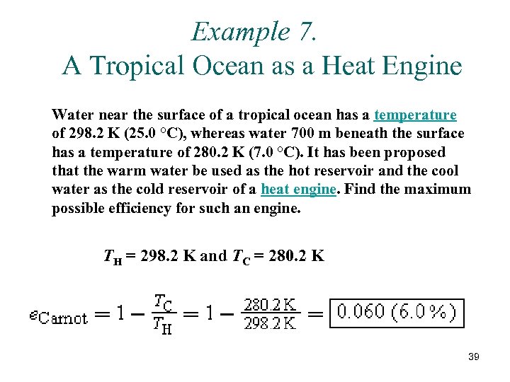 Example 7. A Tropical Ocean as a Heat Engine Water near the surface of