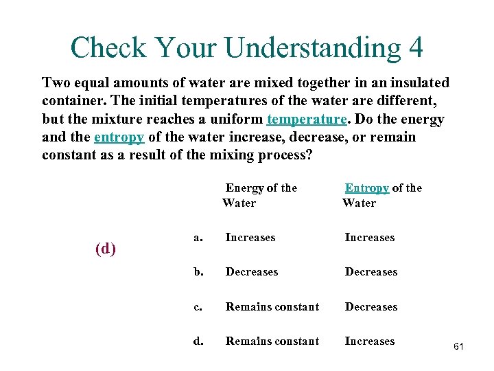 Check Your Understanding 4 Two equal amounts of water are mixed together in an