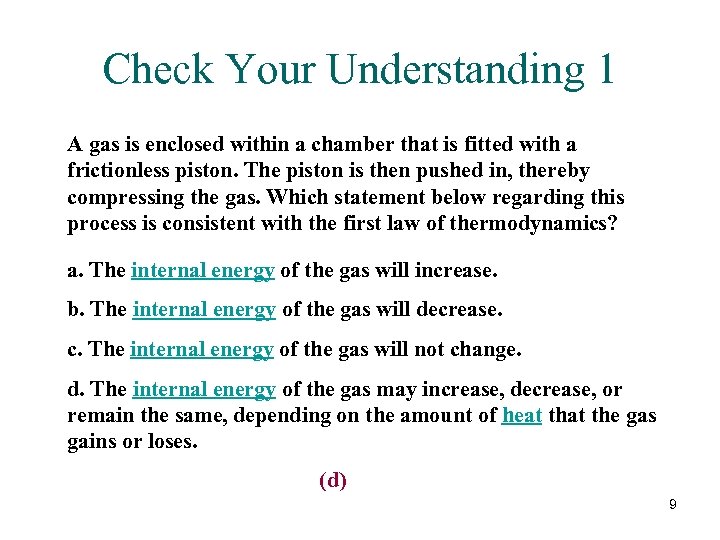 Check Your Understanding 1 A gas is enclosed within a chamber that is fitted