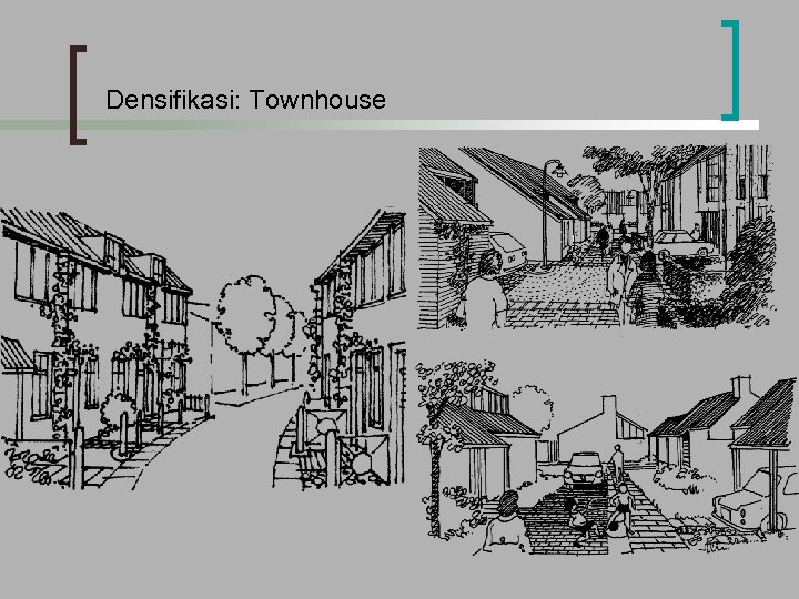 Densifikasi: Townhouse 