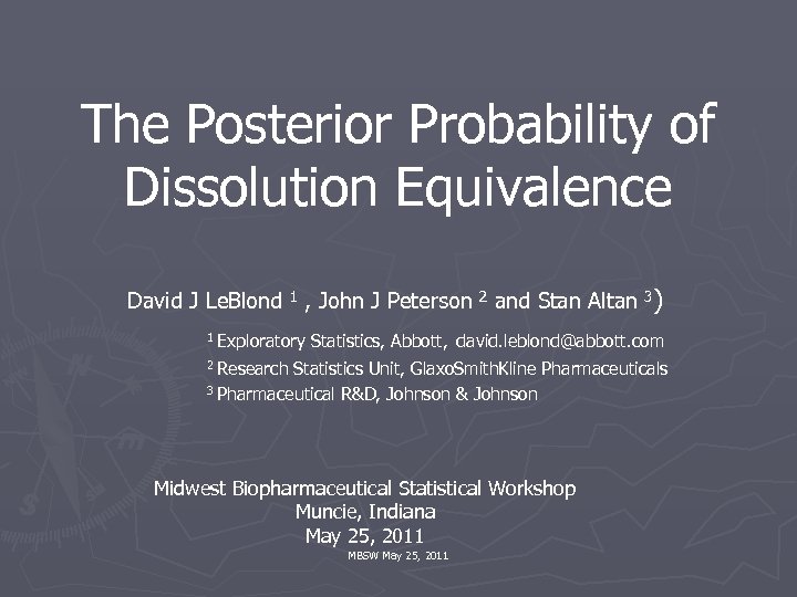 The Posterior Probability of Dissolution Equivalence David J Le. Blond 1 , John J
