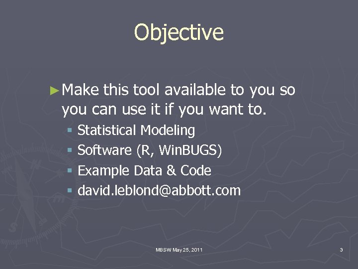 Objective ► Make this tool available to you so you can use it if