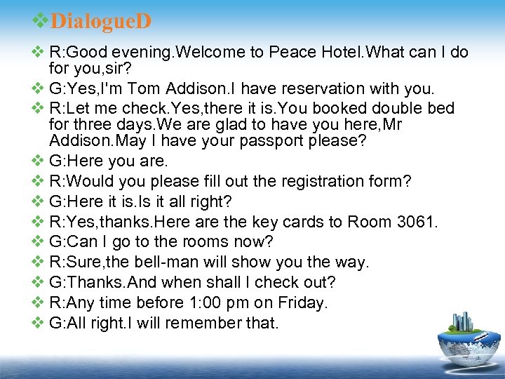 v. Dialogue. D v R: Good evening. Welcome to Peace Hotel. What can I