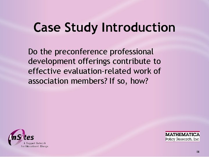 Case Study Introduction Do the preconference professional development offerings contribute to effective evaluation-related work