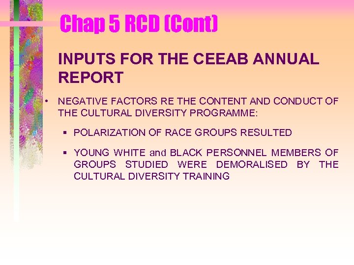 Chap 5 RCD (Cont) INPUTS FOR THE CEEAB ANNUAL REPORT • NEGATIVE FACTORS RE