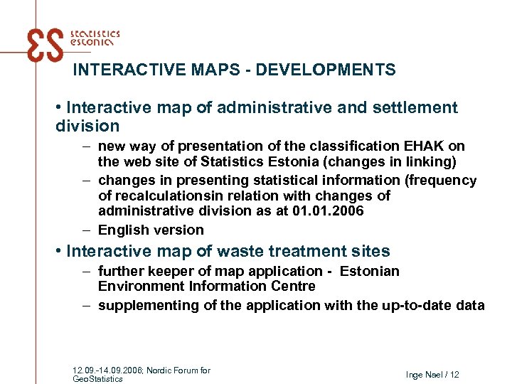 INTERACTIVE MAPS - DEVELOPMENTS • Interactive map of administrative and settlement division – new