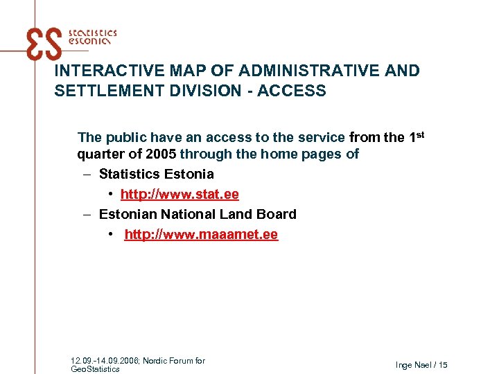 INTERACTIVE MAP OF ADMINISTRATIVE AND SETTLEMENT DIVISION - ACCESS The public have an access