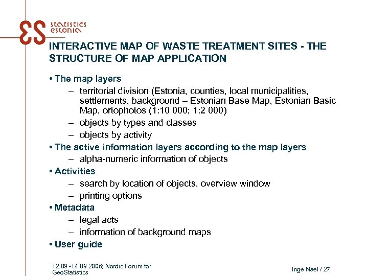 INTERACTIVE MAP OF WASTE TREATMENT SITES - THE STRUCTURE OF MAP APPLICATION • The