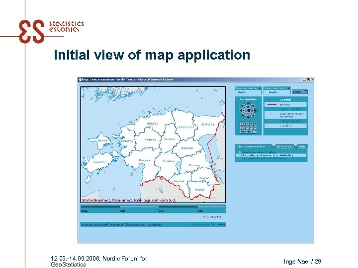 Initial view of map application 12. 09. -14. 09. 2006; Nordic Forum for Geo.