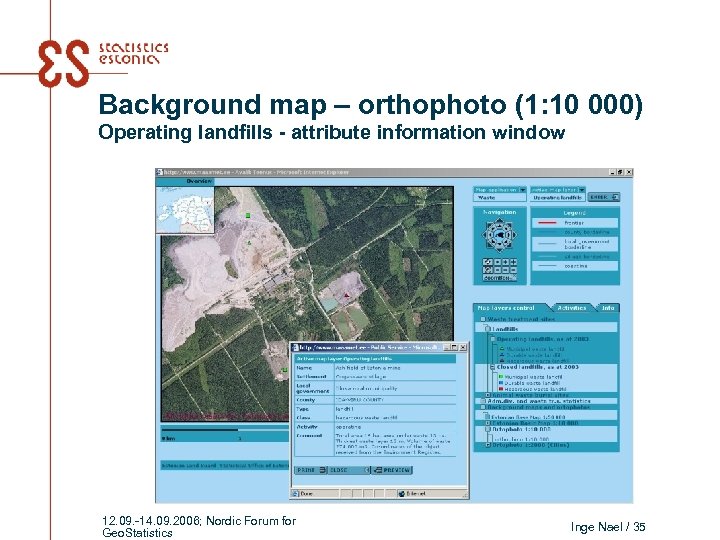 Background map – orthophoto (1: 10 000) Operating landfills - attribute information window 12.