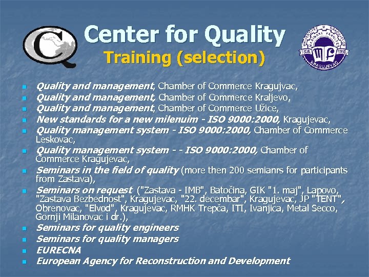 Center for Quality Training (selection) Quality and management, Chamber of Commerce Kragujvac, Quality and