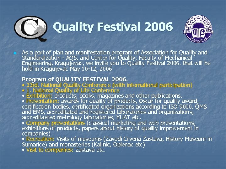 Quality Festival 2006 As a part of plan and manifestation program of Association for