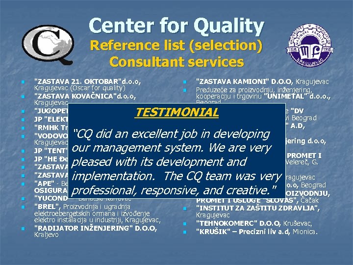 Center for Quality Reference list (selection) Consultant services 
