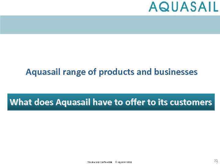 Aquasail range of products and businesses What does Aquasail have to offer to its