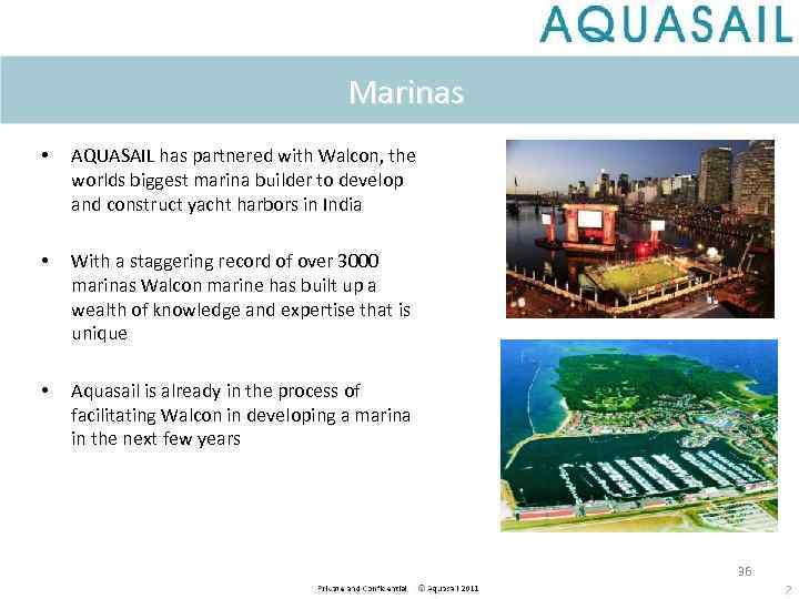 Marinas • AQUASAIL has partnered with Walcon, the worlds biggest marina builder to develop