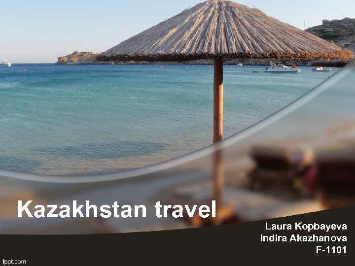 Kazakhstan travel Laura Kopbayeva Indira Akazhanova F-1101 