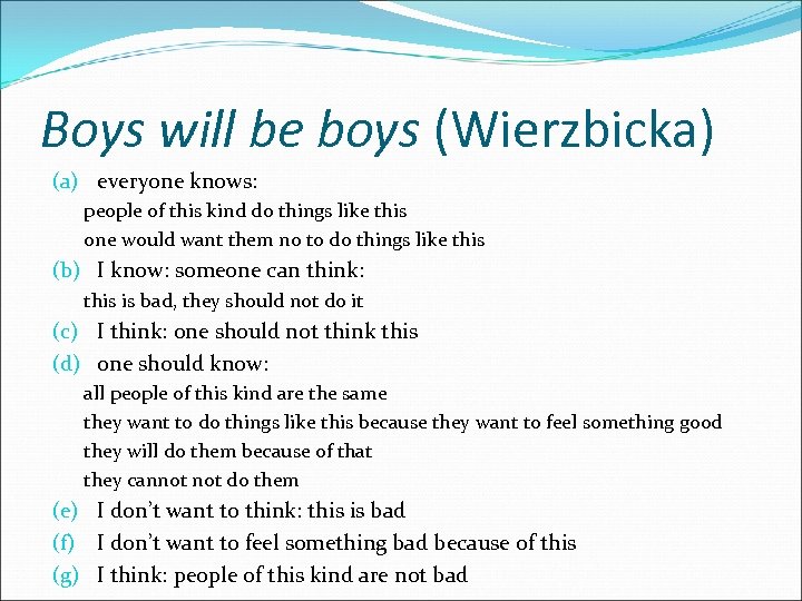 Boys will be boys (Wierzbicka) (a) everyone knows: people of this kind do things