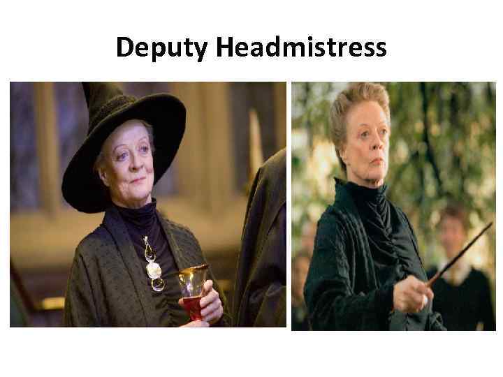 Deputy Headmistress 