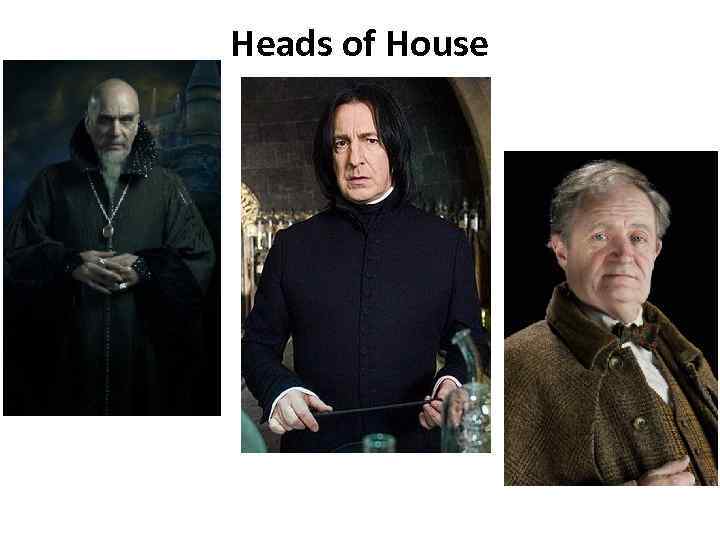 Heads of House 