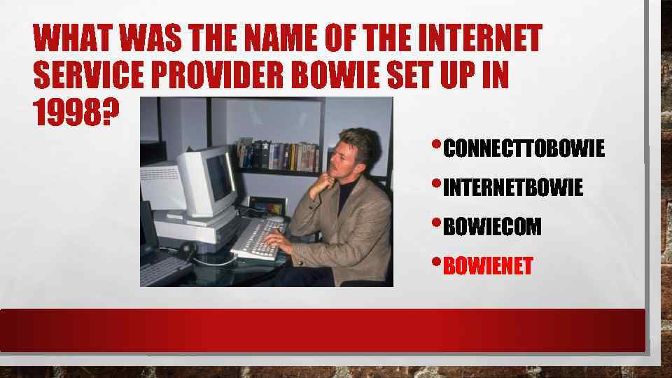 WHAT WAS THE NAME OF THE INTERNET SERVICE PROVIDER BOWIE SET UP IN 1998?