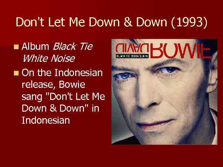 Don't Let Me Down & Down (1993) n Album Black White Noise Tie n