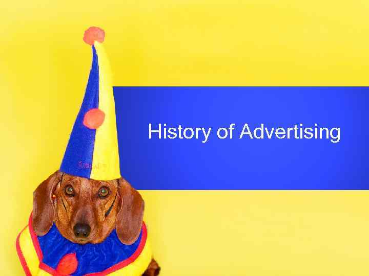 History of Advertising 