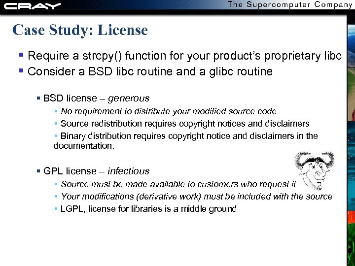 Case Study: License Require a strcpy() function for your product’s proprietary libc Consider a