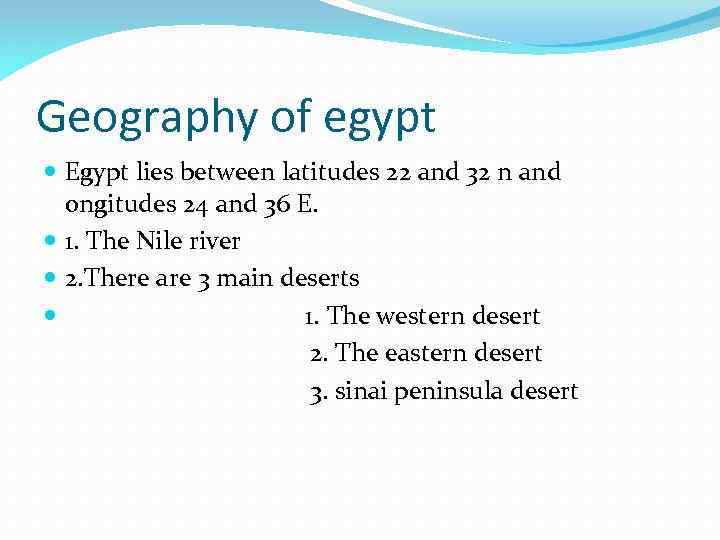 Geography of egypt Egypt lies between latitudes 22 and 32 n and ongitudes 24
