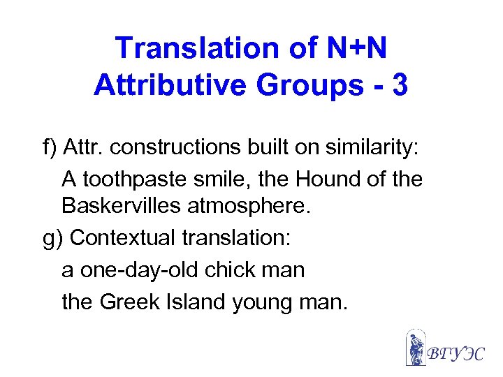 Translation of N+N Attributive Groups - 3 f) Attr. constructions built on similarity: A