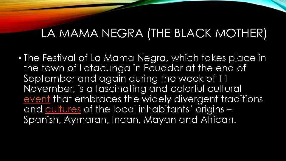 LA MAMA NEGRA (THE BLACK MOTHER) • The Festival of La Mama Negra, which