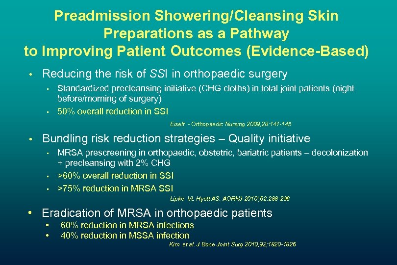 Preadmission Showering/Cleansing Skin Preparations as a Pathway to Improving Patient Outcomes (Evidence-Based) • Reducing