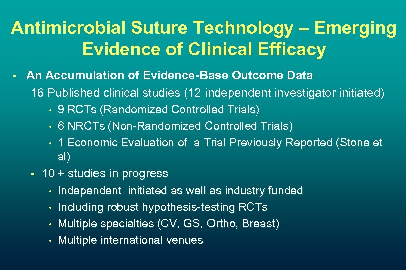 Antimicrobial Suture Technology – Emerging Evidence of Clinical Efficacy • An Accumulation of Evidence-Base