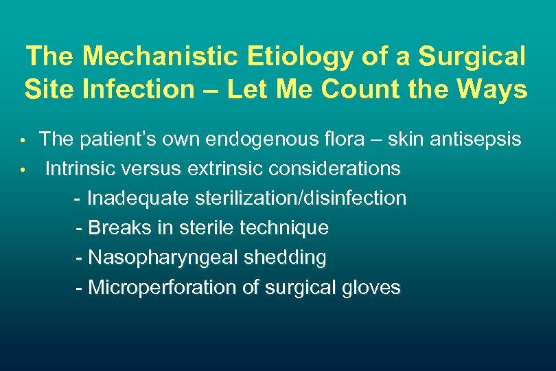 The Mechanistic Etiology of a Surgical Site Infection – Let Me Count the Ways