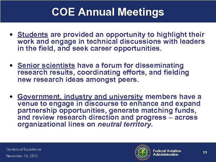 COE Annual Meetings • Students are provided an opportunity to highlight their work and