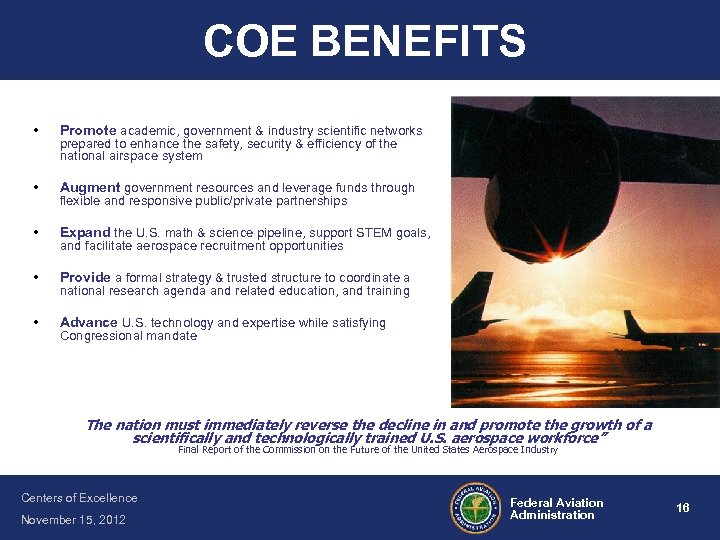 COE BENEFITS • Promote academic, government & industry scientific networks • Augment government resources