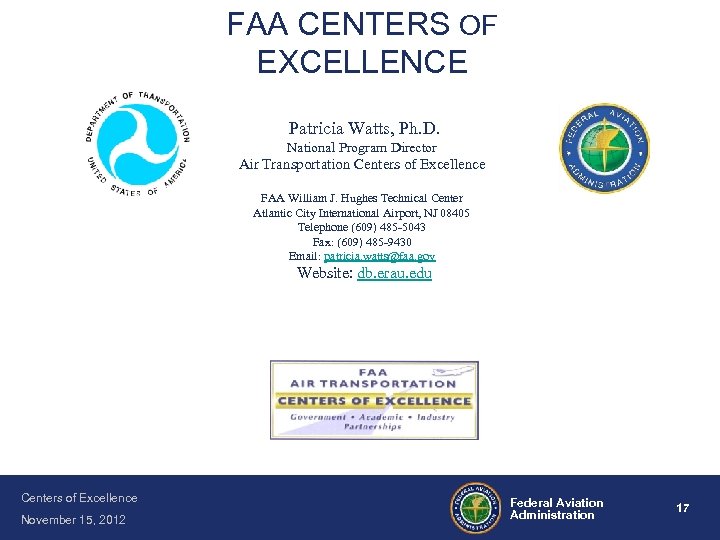 FAA CENTERS OF EXCELLENCE Patricia Watts, Ph. D. National Program Director Air Transportation Centers