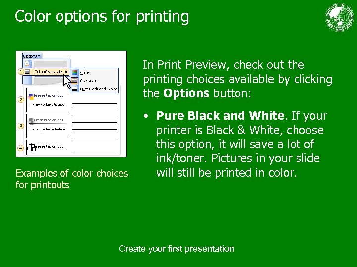 Color options for printing In Print Preview, check out the printing choices available by