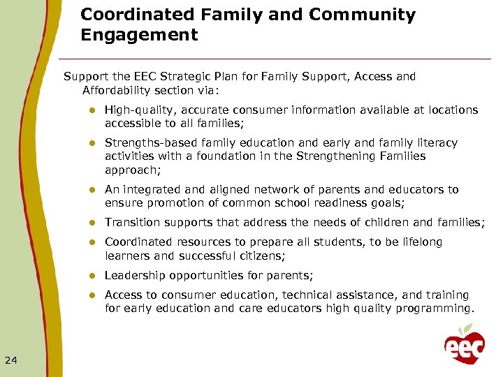 Coordinated Family and Community Engagement Support the EEC Strategic Plan for Family Support, Access