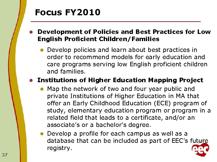 Focus FY 2010 l Development of Policies and Best Practices for Low English Proficient