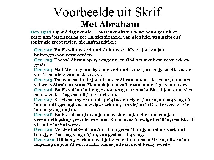 Voorbeelde uit Skrif Met Abraham Gen 15: 18 Op dié dag het die JHWH