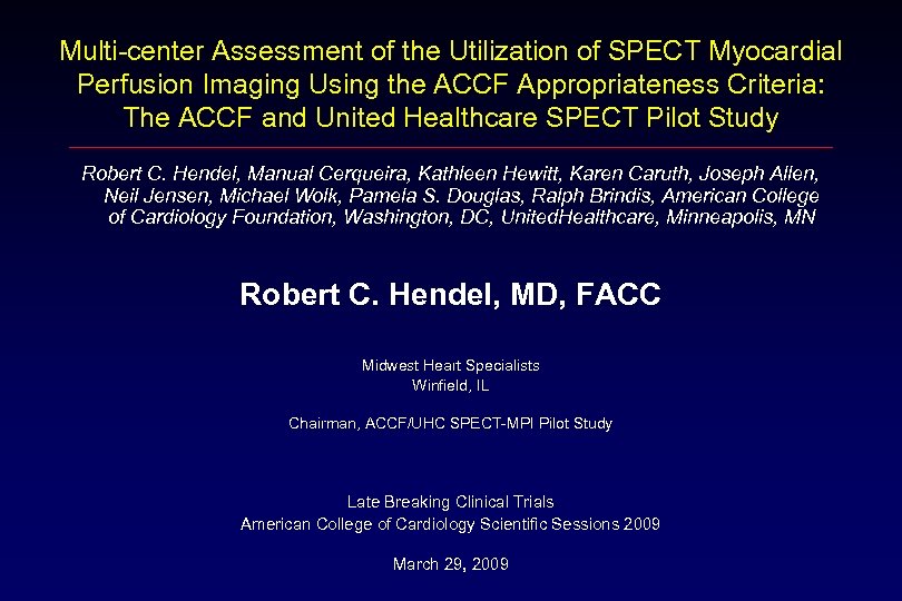 Multi-center Assessment of the Utilization of SPECT Myocardial Perfusion Imaging Using the ACCF Appropriateness