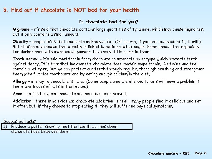 3. Find out if chocolate is NOT bad for your health Is chocolate bad