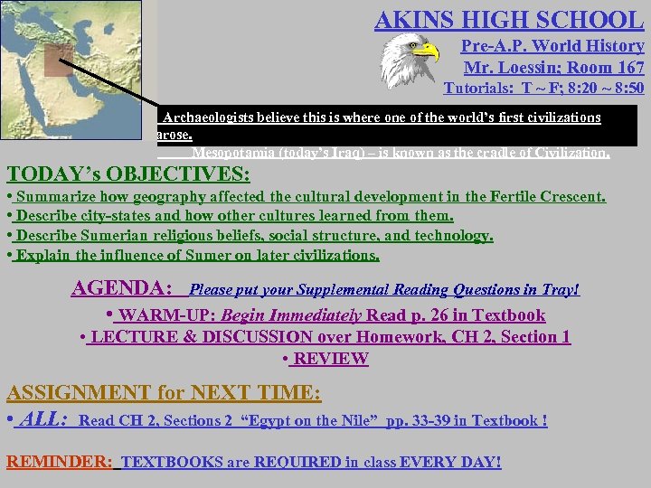 AKINS HIGH SCHOOL Pre-A. P. World History Mr. Loessin; Room 167 Tutorials: T ~