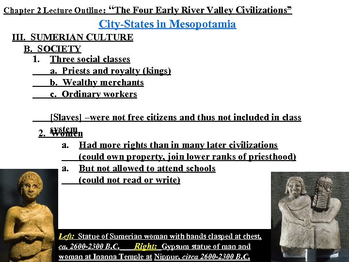 Chapter 2 Lecture Outline: “The Four Early River Valley Civilizations” City-States in Mesopotamia III.